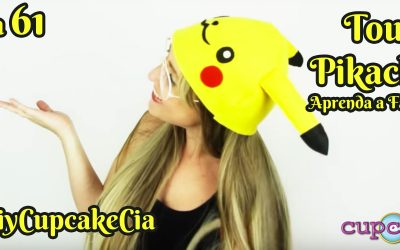 DiyCupcakeCia – Dia 61 – Touca do Pikachu – Semana Geek